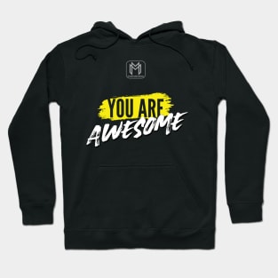 You Are Awsome Hoodie